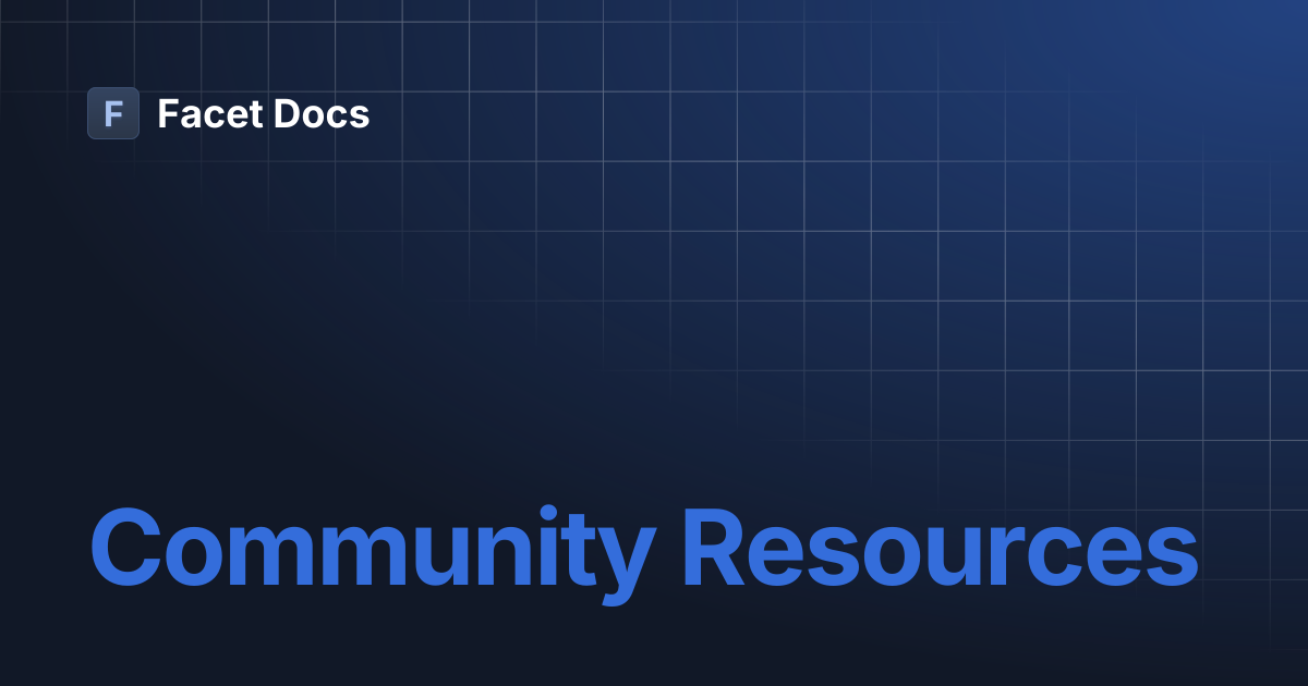 Community Resources | Facet Docs